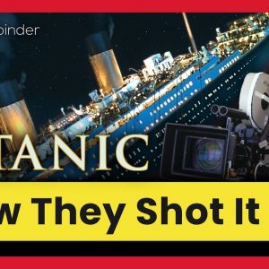 How James Cameron Directed the Titanic Sinking Scene — Sets, Gear, and SPFX Illusions Explained