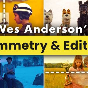 Wes Anderson Symmetry & Editing Techniques — 3 Ways Anderson Balances his Edits